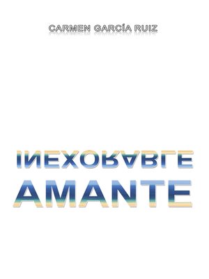 cover image of Inexorable amante